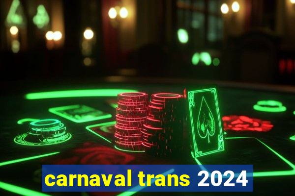 carnaval trans 2024